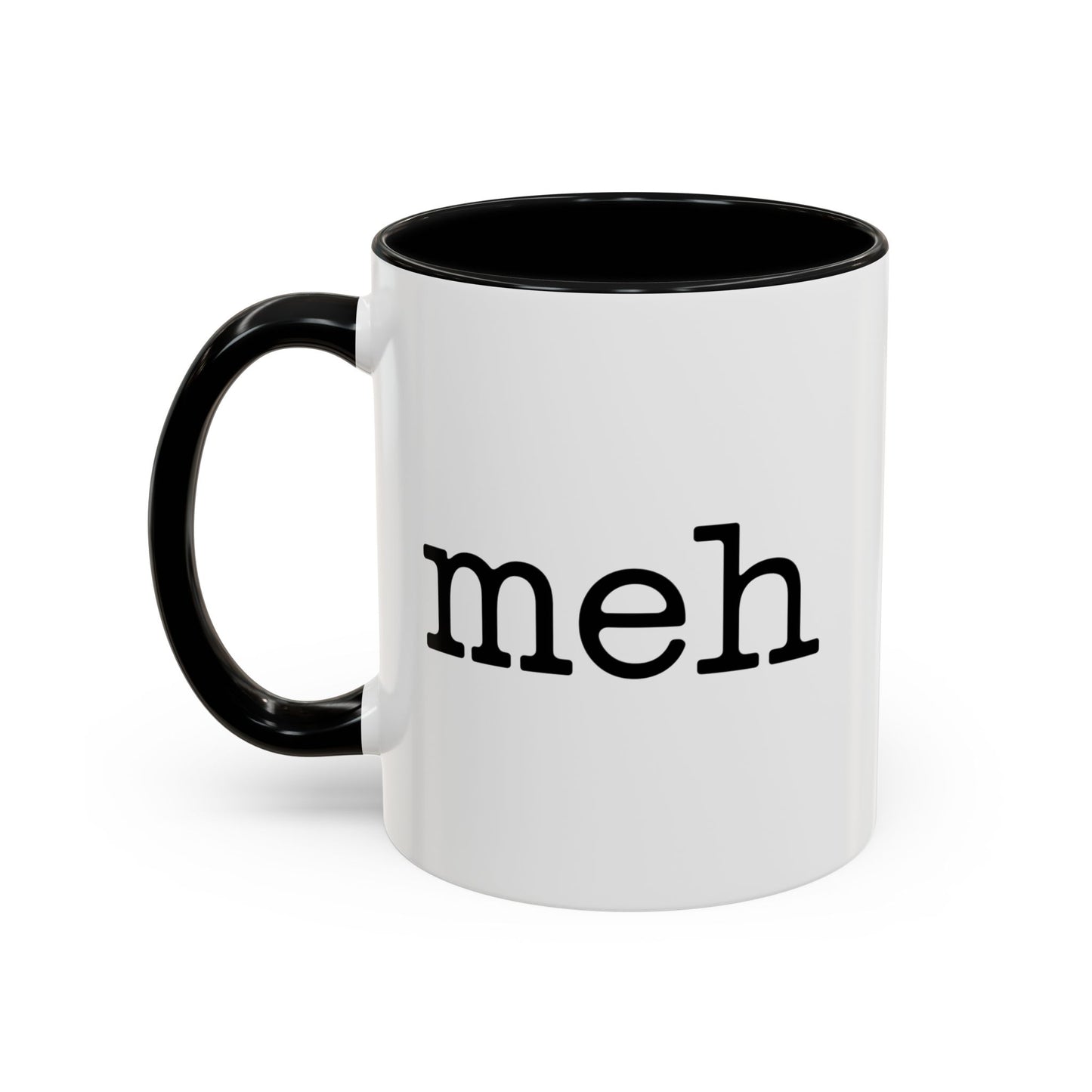 "Meh" Ceramic Coffee Tea Mug
