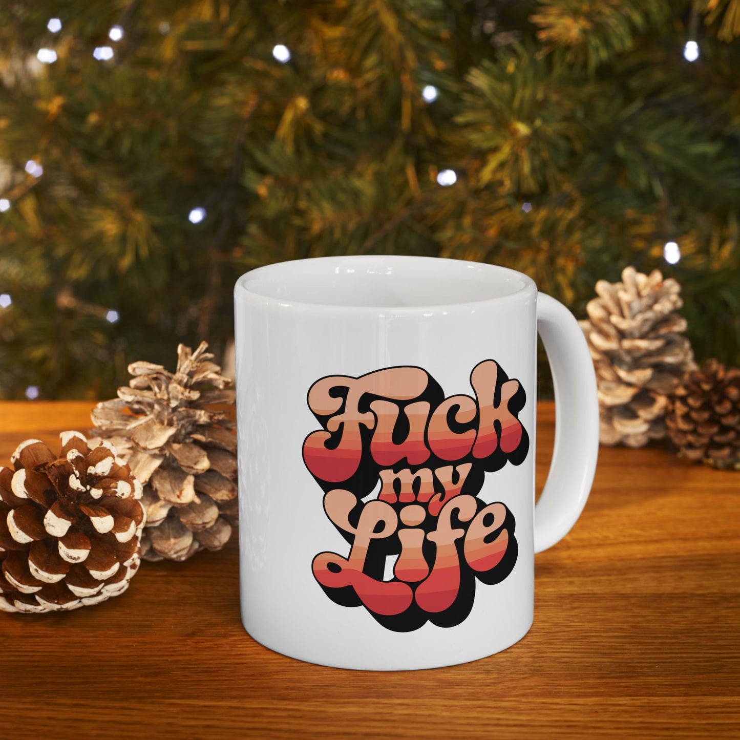 F*ck My Life Mug 11oz
