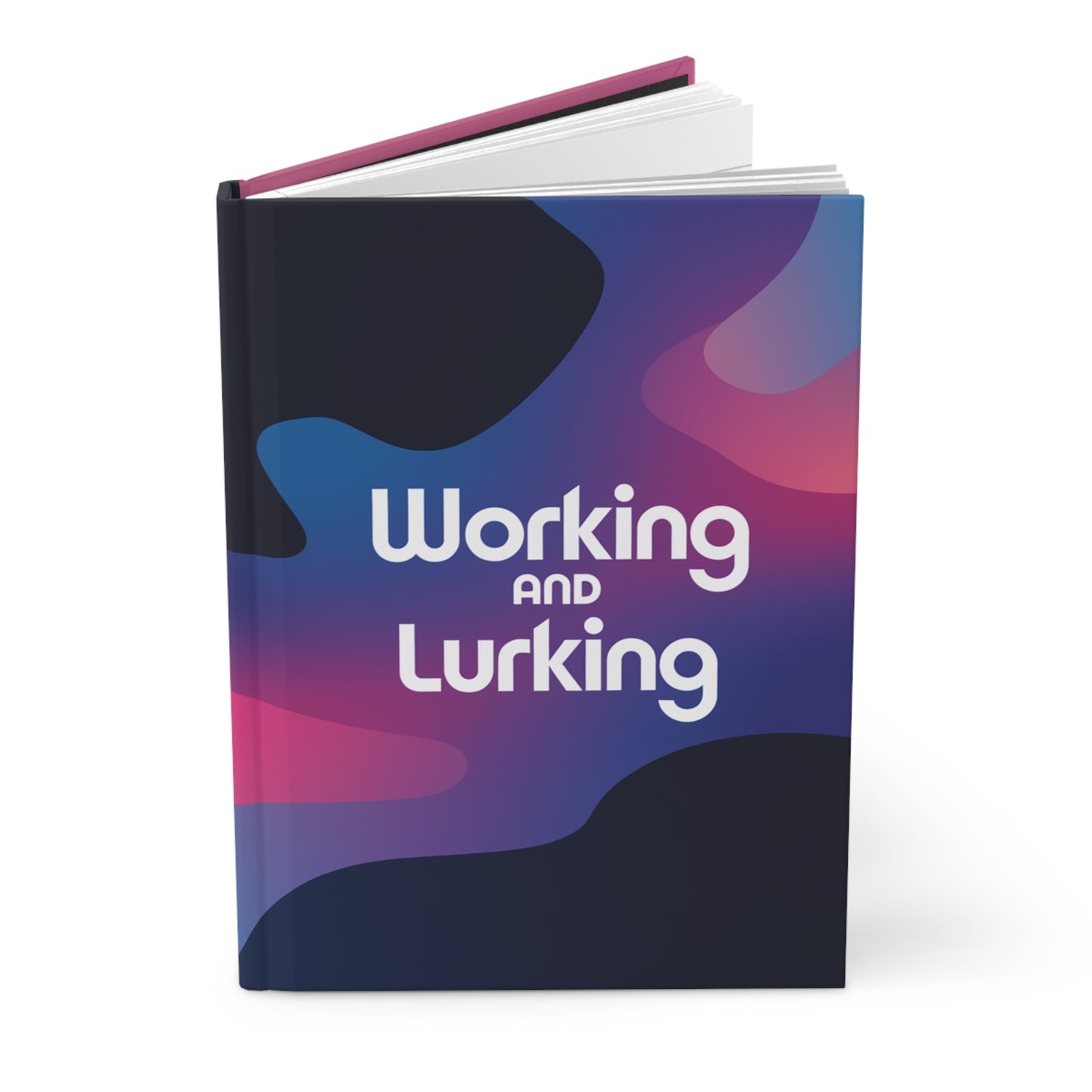 Working and Lurking Moody Hardcover Notebook