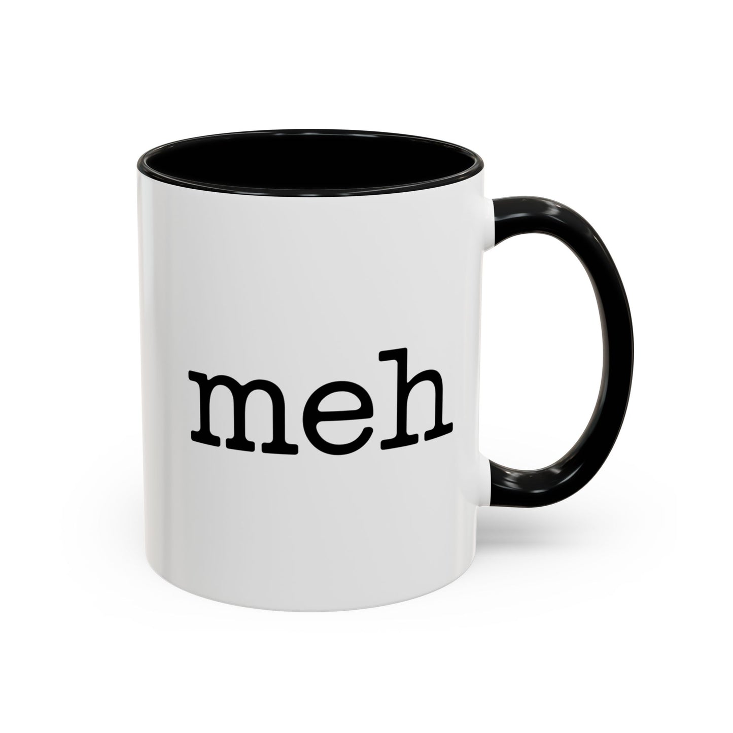 "Meh" Ceramic Coffee Tea Mug