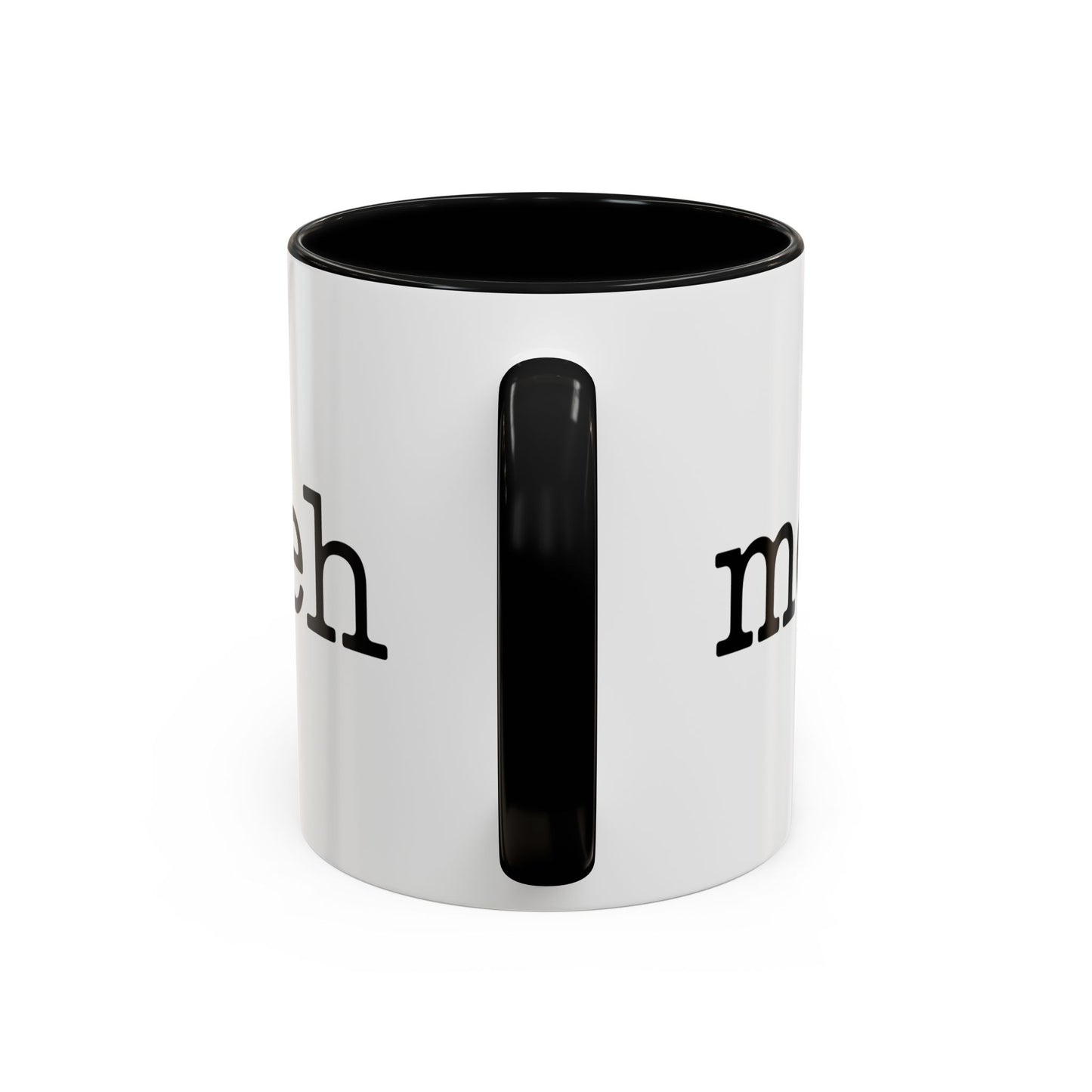 "Meh" Ceramic Coffee Tea Mug