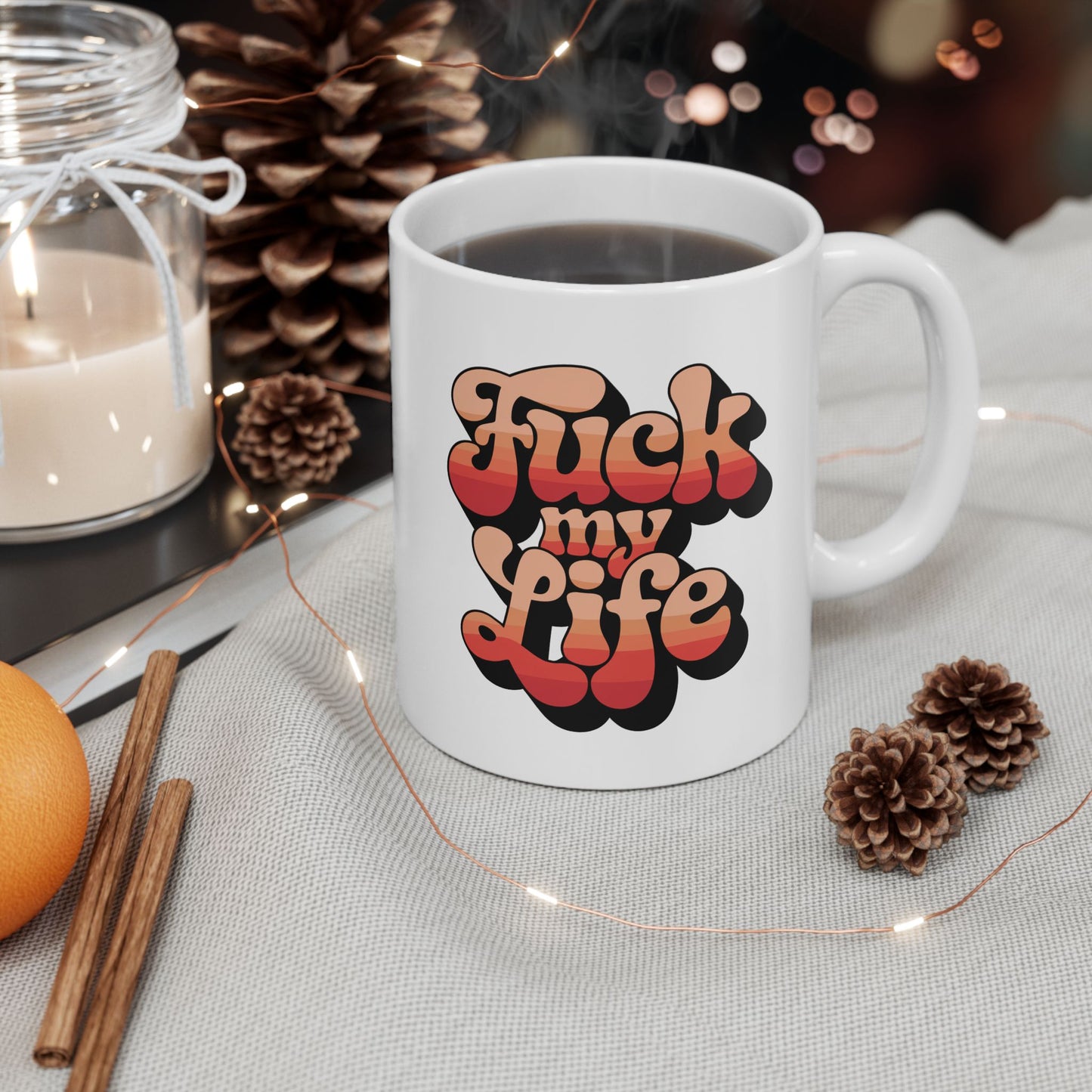 F*ck My Life Mug 11oz
