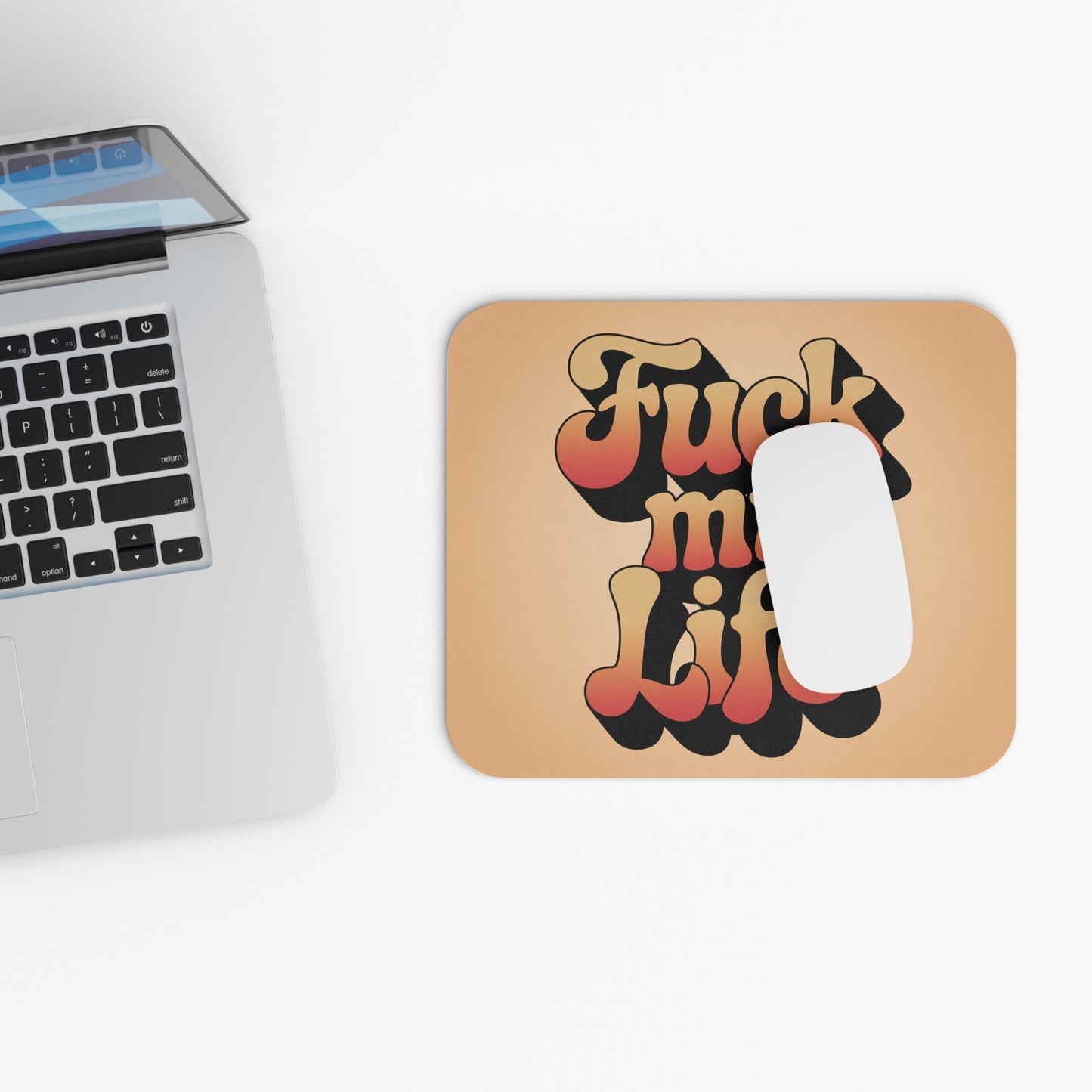 F*ck My Life Sassy Mouse Pad