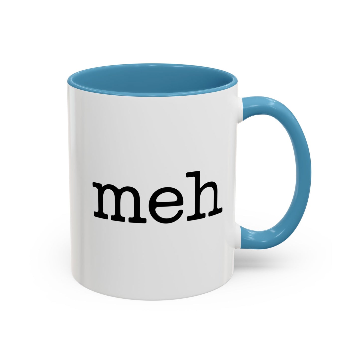 "Meh" Ceramic Coffee Tea Mug