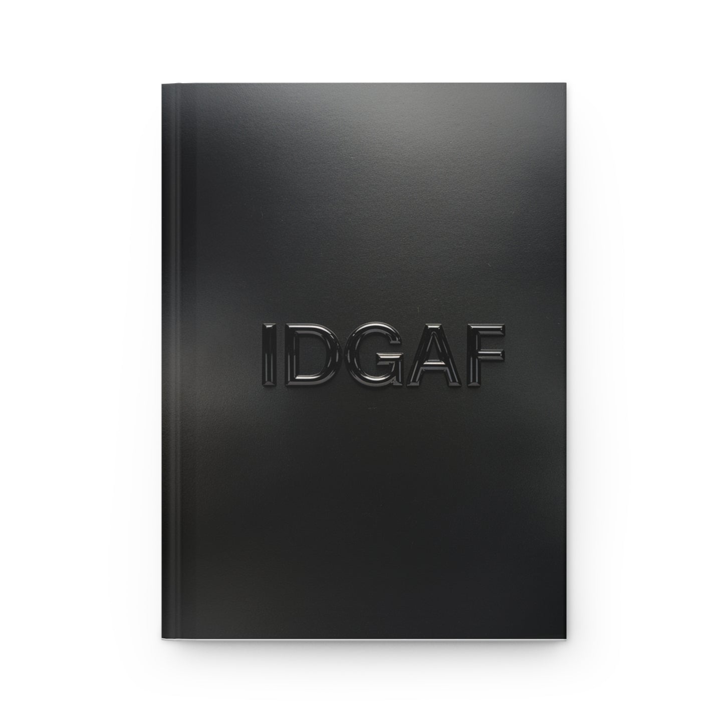 IDGAF Midnight Series Hardcover Notebook