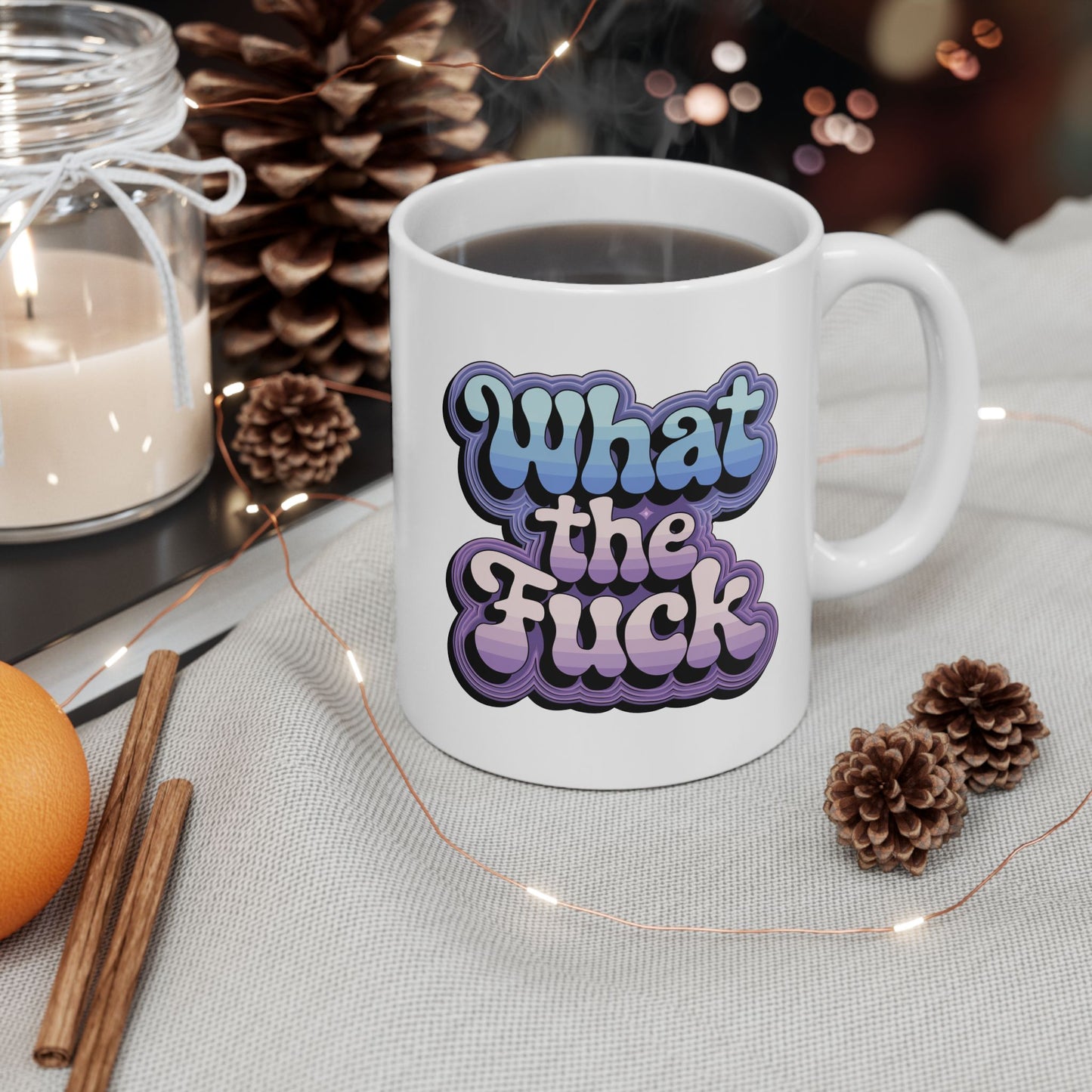 What the F*ck Mug 11oz