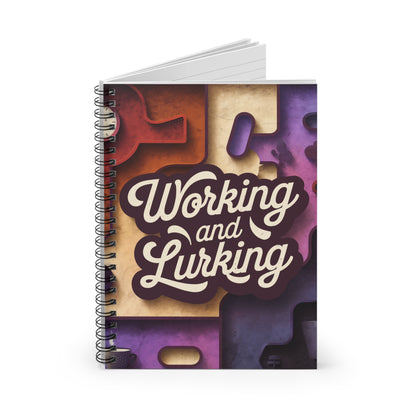 Working and Lurking Spiral Notebook