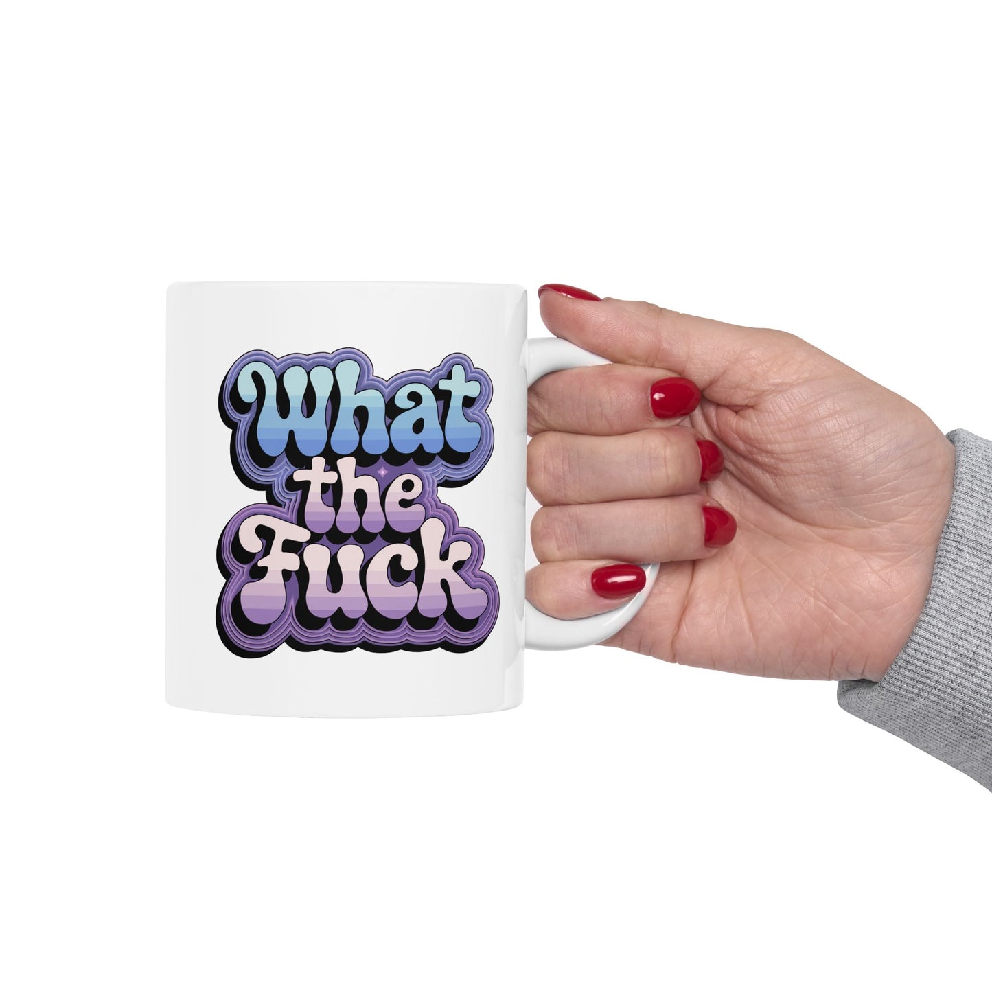 What the F*ck Mug 11oz